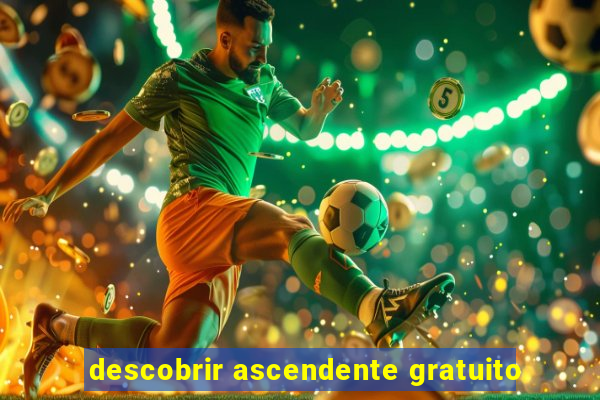 descobrir ascendente gratuito